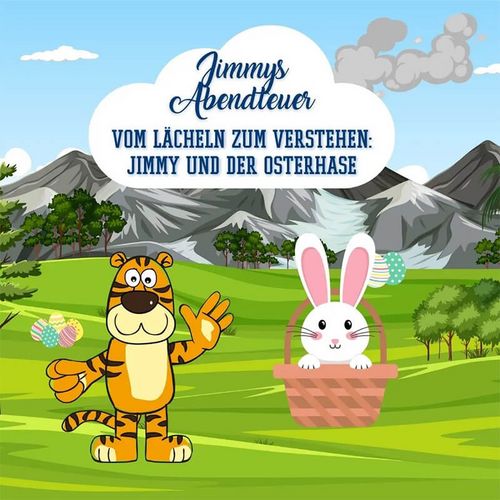 Vom Lächeln zum Verstehen: Jimmy und der Osterhase